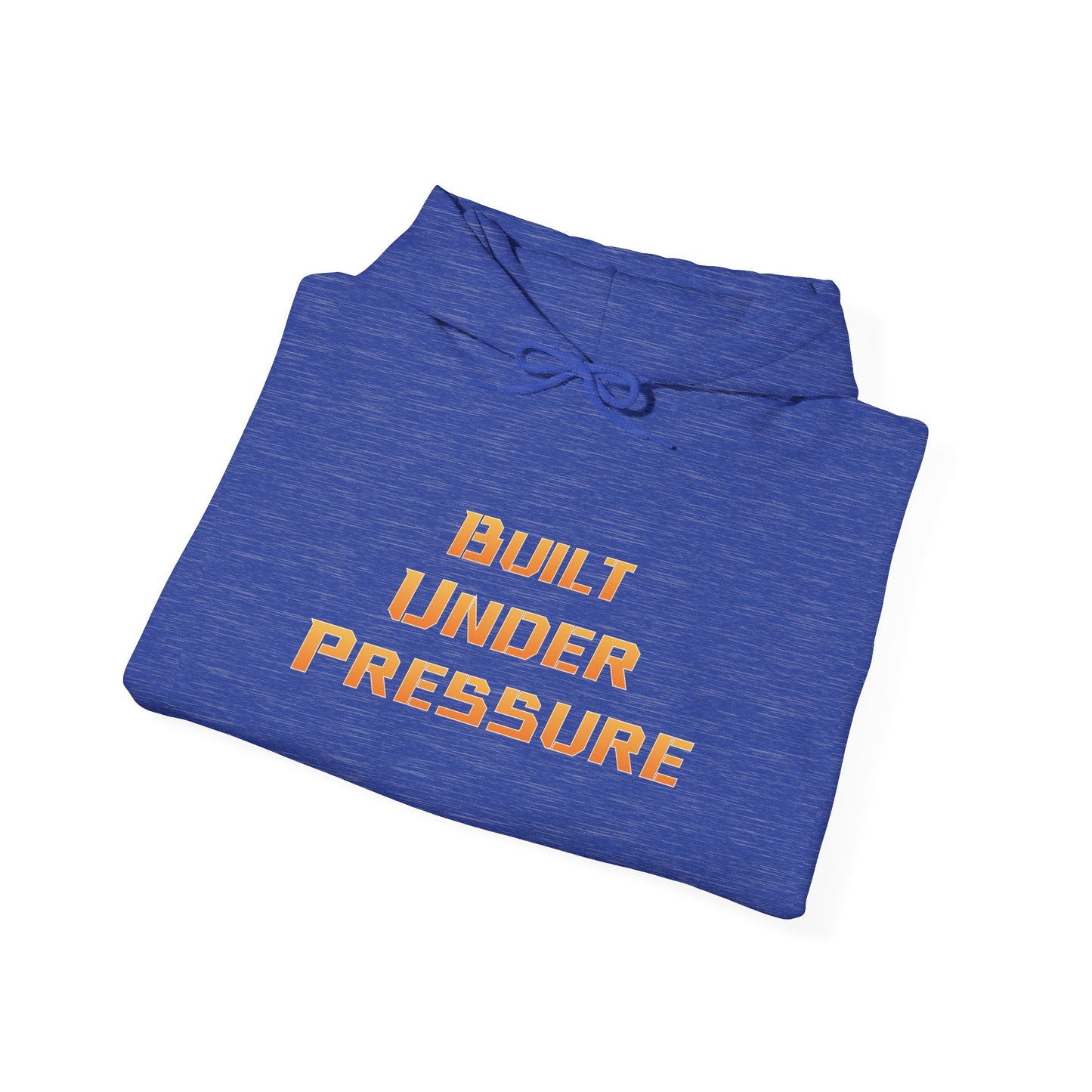 "Built Under Pressure" Unisex Heavy Blend™ Hooded Sweatshirt