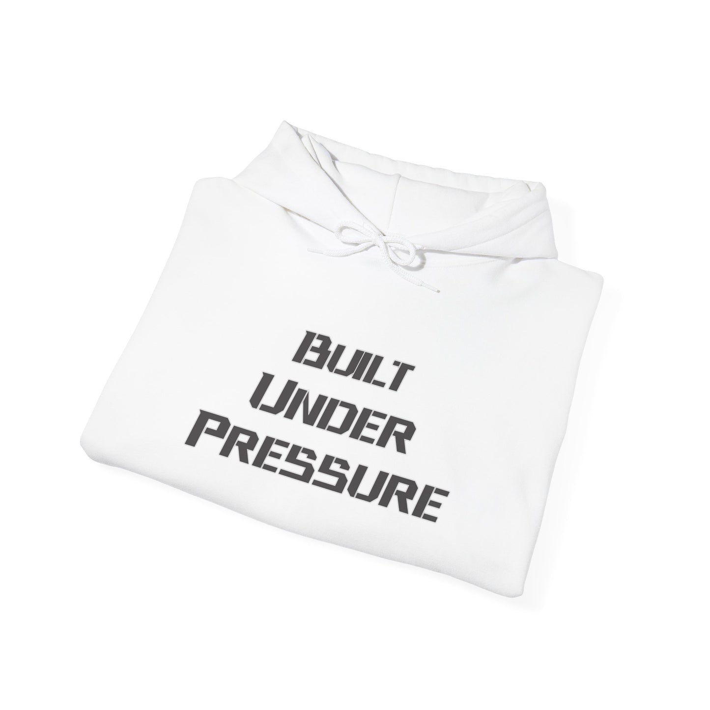 "Built Under Pressure" Unisex Heavy Blend™ Hooded Sweatshirt
